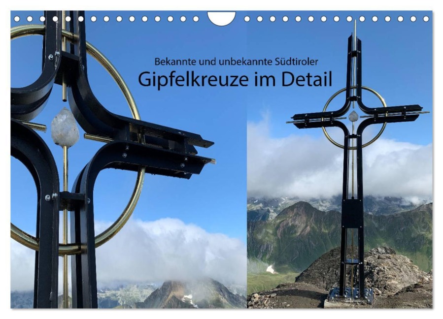 Bekannte und unbekannte Südtiroler Gipfelkreuze im Detail (Wandkalender 2026 DIN A4 quer), CALVENDO Monatskalender - Niederkofler Georg