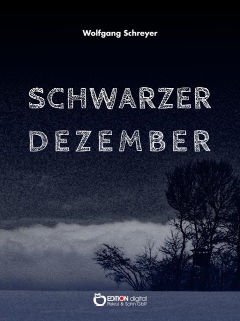 Schwarzer Dezember - Wolfgang Schreyer