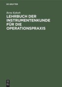 Cover-Bild zum Titel 'Lehrbuch der Instrumentenkunde für die Operationspraxis' von 'Berta Kaboth'