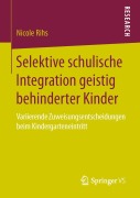 Cover-Bild zum Titel 'Selektive schulische Integration geistig behinderter Kinder' von 'Nicole Rihs'