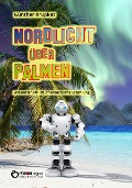 Cover-Bild zum Titel 'Nordlicht über Palmen' von 'Günther Krupkat'