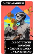 Cover-Bild zum Titel 'Die Göttliche Komödie: 4 Übersetzungen in einem Band' von 'Dante Alighieri'