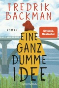 Cover-Bild zum Titel 'Eine ganz dumme Idee' von 'Fredrik Backman'