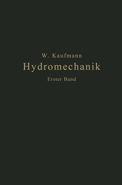 Einführung in die Lehre vom Gleichgewicht und von der Bewegung der Flüssigkeiten - Walther Kaufmann