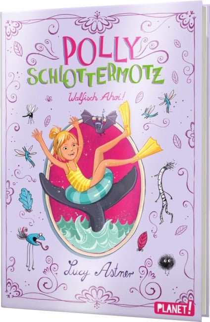 Polly Schlottermotz 4: Walfisch Ahoi! - Lucy Astner