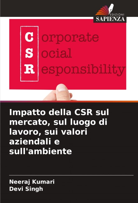 Impatto della CSR sul mercato, sul luogo di lavoro, sui valori aziendali e sull'ambiente - Neeraj Kumari, Devi Singh