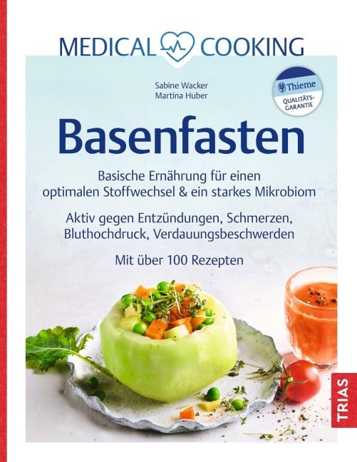 Medical Cooking: Basenfasten - Sabine Wacker, Martina Huber