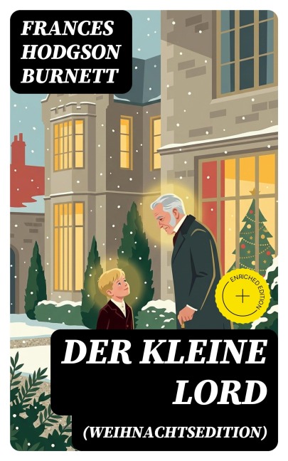 Der kleine Lord (Weihnachtsedition) - Frances Hodgson Burnett