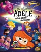 Cover-Bild zum Titel 'Die schreckliche Adele und die Galaxie der Bizarren' von 'Tan, Diane Le Feyer'