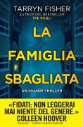 Cover-Bild zum Titel 'La famiglia sbagliata' von 'Tarryn Fisher'