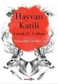 Cover-Bild zum Titel 'Hayvan Katili' von 'Vamik D. Volkan'