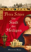Cover-Bild zum Titel 'Die Stadt der Heiligen' von 'Petra Schier'