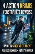 Cover-Bild zum Titel '4 Action Krimis: Verstrahlte Beweise und ein singender Agent' von 'Alfred Bekker, Henry Rohmer'