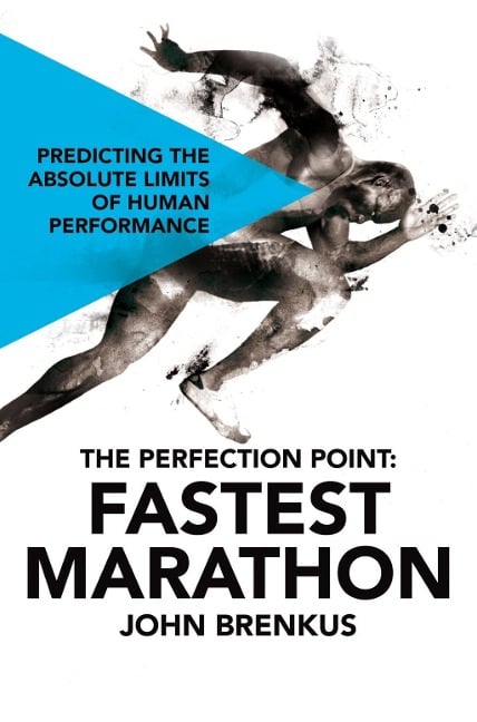 The Perfection Point: Fastest Marathon - John Brenkus