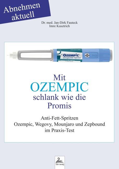 Mit OZEMPIC schlank wie die Promis - Jan-Dirk Fauteck, Imre Kusztrich