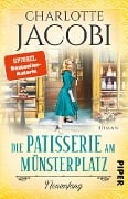 Die Patisserie am Münsterplatz - Neuanfang - Charlotte Jacobi