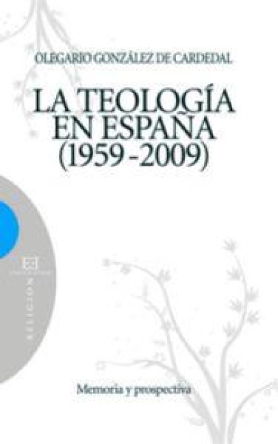 TEOLOGIA EN ESPA¥A (1959-2009),LA - 