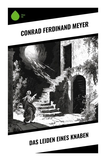 Das Leiden eines Knaben - Conrad Ferdinand Meyer