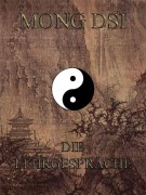 Cover-Bild zum Titel 'Mong Dsi - Die Lehrgespraeche des Meisters Meng K'o' von 'Mong Dsi'