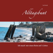 Cover-Bild zum Titel 'Alltagsbunt' von 'Ina Brandt'