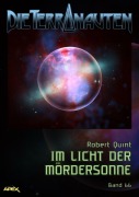 Cover-Bild zum Titel 'DIE TERRANAUTEN, Band 66: IM LICHT DER MÖRDERSONNE' von 'Robert Quint'
