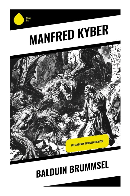 Balduin Brummsel - Manfred Kyber