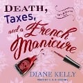 Cover-Bild zum Titel 'Death, Taxes, and a French Manicure' von 'Diane Kelly'