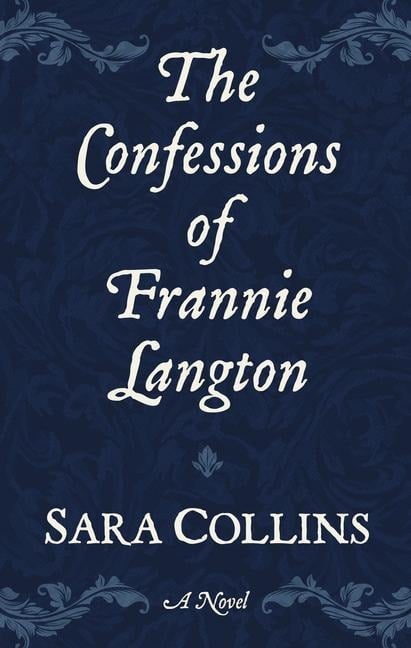 The Confessions of Frannie Langton - Sara Collins