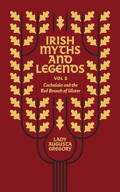 Irish Myths and Legends Vol 2 - Augusta Gregory