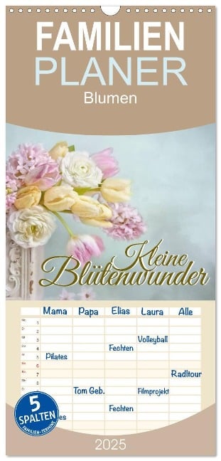 Familienplaner 2025 - Kleine Blütenwunder mit 5 Spalten (Wandkalender, 21 x 45 cm) CALVENDO - Lizzy Pe