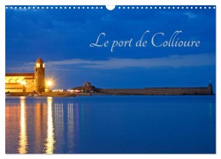 Cover-Bild zum Titel 'Le port de Collioure (Calendrier mural 2026 DIN A3 vertical), CALVENDO calendrier mensuel' von 'Patrice Thebault'