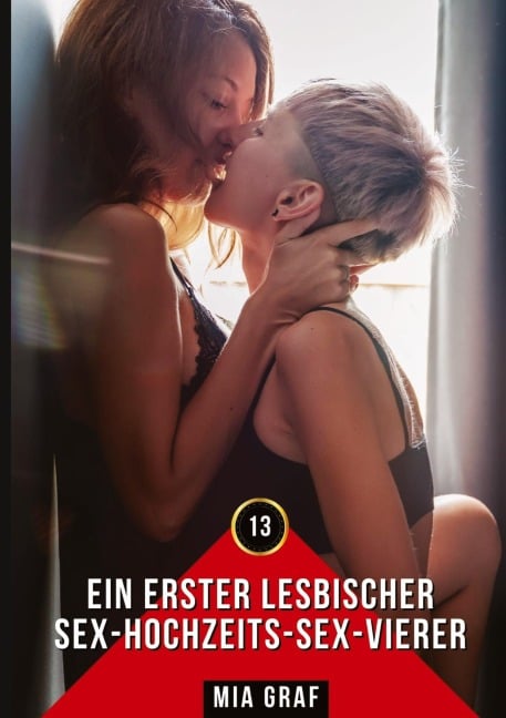 Ein erster lesbischer Sex-Hochzeits-Sex-Vierer - Mia Graf