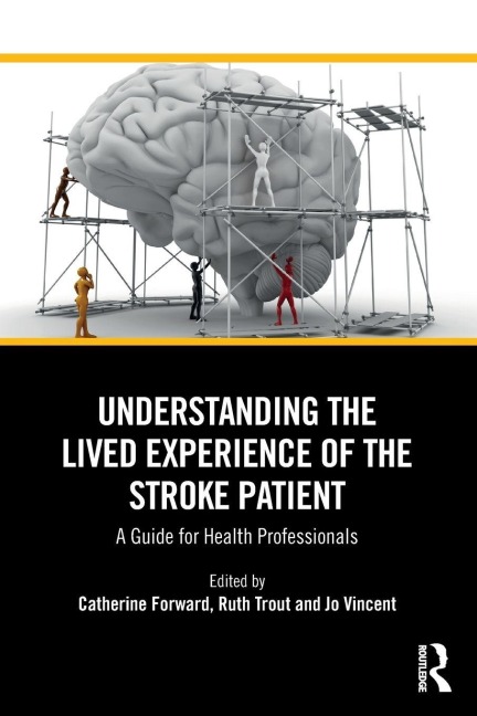 Understanding the Lived Experience of the Stroke Patient - 