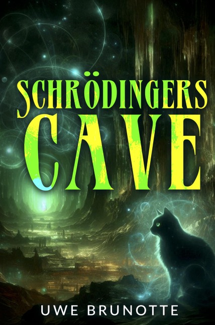Schrödingers Cave - Uwe Brunotte