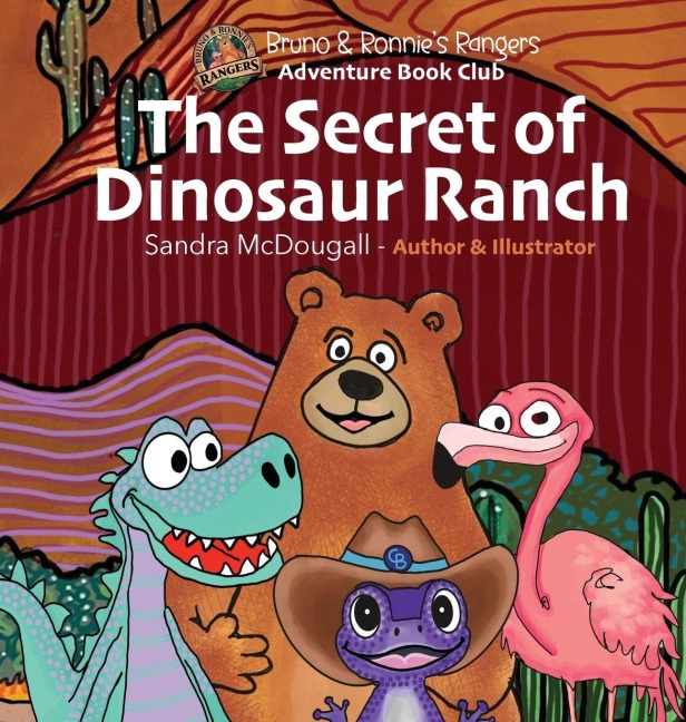 The Secret of Dinosaur Ranch - Sandra K McDougall