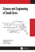 Cover-Bild zum Titel 'Science and Engineering of Small Arms' von 'Prasanta Kumar Das, Dev Pratim Das, Lalit Pratim Das'