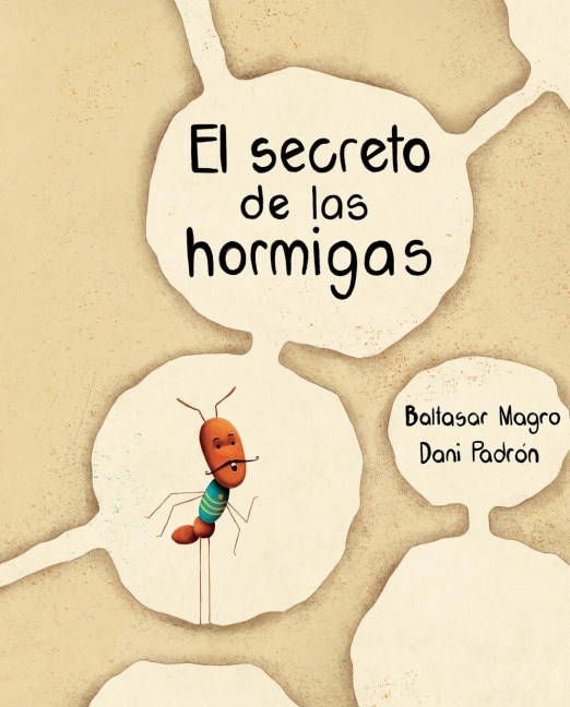 El Secreto de Las Hormigas (the Ants' Secret) - Baltasar Magro