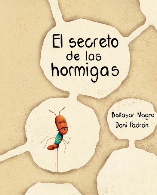 El Secreto de Las Hormigas (the Ants' Secret) - Baltasar Magro