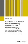 Cover-Bild zum Titel 'Geschwister im Kontext von Misshandlung, Missbrauch und Vernachlässigung' von 'Susanne Witte'