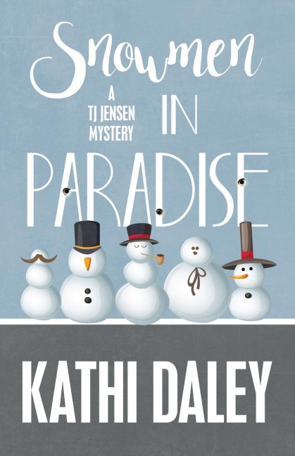 SNOWMEN IN PARADISE - Kathi Daley
