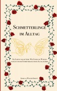 Cover-Bild zum Titel 'Schmetterlinge im Alltag' von 'Jessica Schott, Walter Schott'