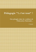 Cover-Bild zum Titel 'Pédagogie "1.c'est tout" ! Une plongée dans les coulisses de l'Education Nationale...' von 'L'Instit'