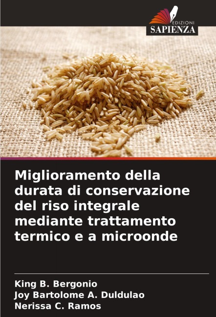 Miglioramento della durata di conservazione del riso integrale mediante trattamento termico e a microonde - King B. Bergonio, Joy Bartolome A. Duldulao, Nerissa C. Ramos