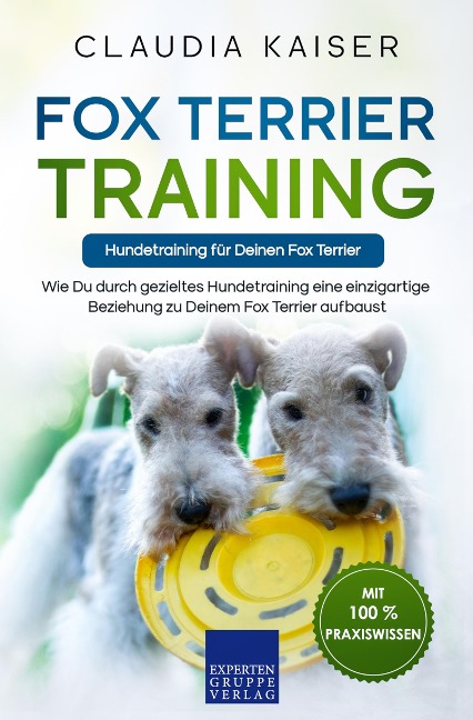Fox Terrier Training - Hundetraining für Deinen Fox Terrier - Claudia Kaiser