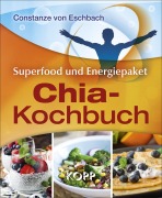 Cover-Bild zum Titel 'Das Chia-Kochbuch' von 'Constanze von Eschbach'