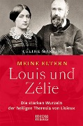 Meine Eltern Louis und Zélie - Céline Martin