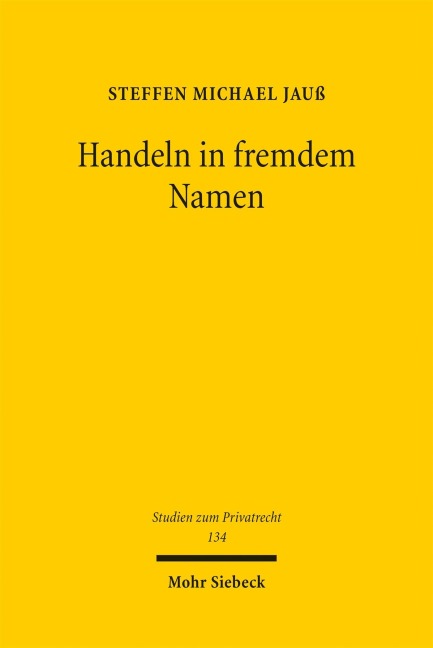 Handeln in fremdem Namen - Steffen Michael Jauß
