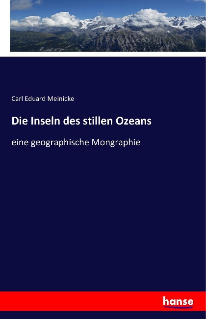 Die Inseln des stillen Ozeans - Carl Eduard Meinicke