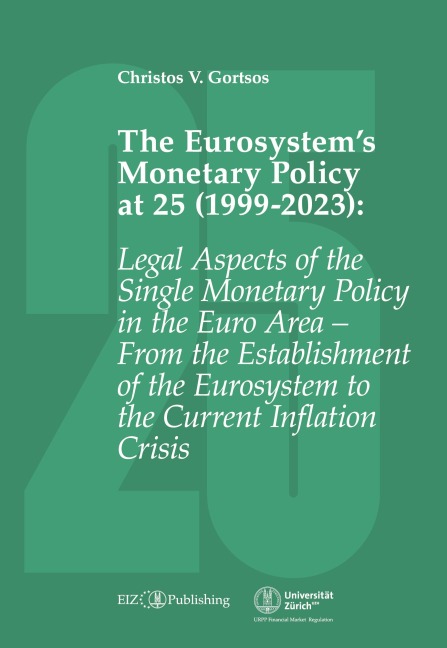 The Eurosystem's Monetary Policy at 25 (1999-2023) - Christos V. Gortsos
