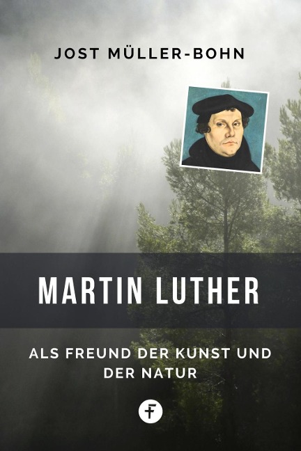 Martin Luther - Jost Müller-Bohn